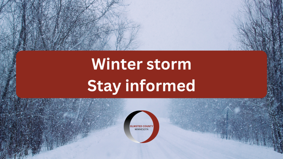 Winter Storm – Stay informed via Olmsted County’s social media pages