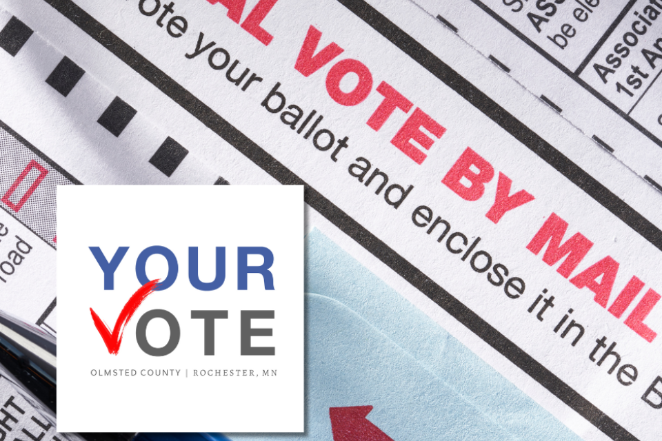 Your Vote Olmsted County and Rochester. An Official Vote by Mail ballot.